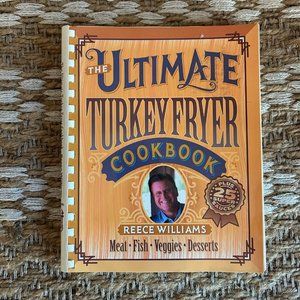 The Ultimate Turkey Fryer Cookbook